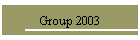 Group 2003