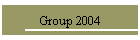 Group 2004